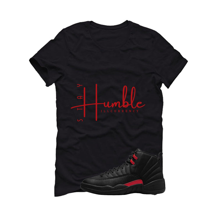 Air Jordan 12 Bloodline Matching T-Shirt, Sweatshirts, & Hoodies Black T-Shirt (Stay Humble)| illcurrency
