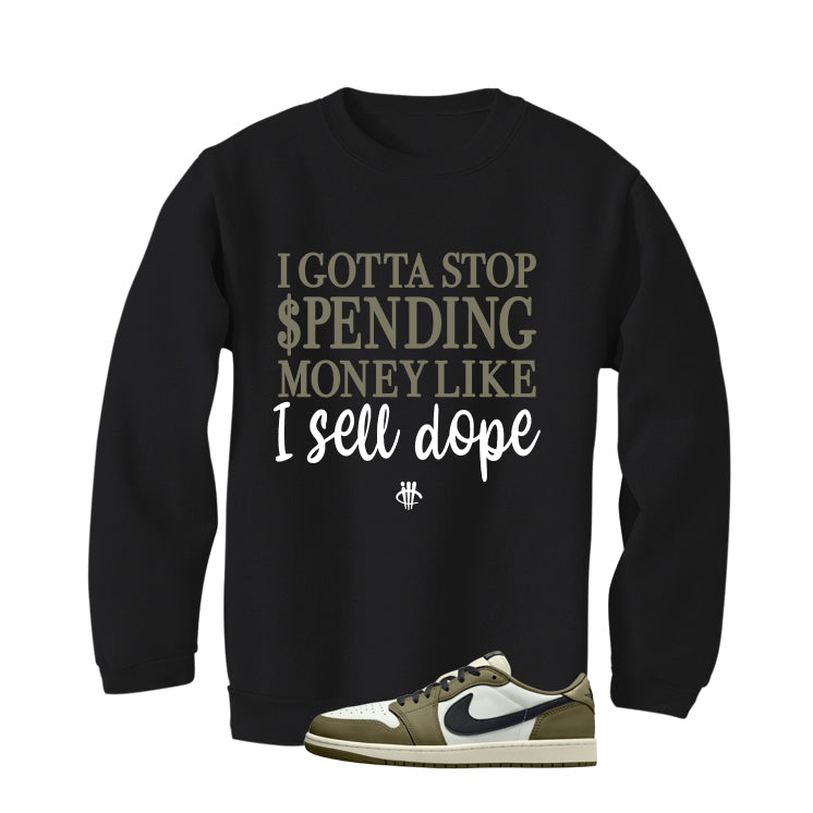 Air Jordan 1 Low OG Medium Olive Matching T-Shirt, Sweatshirts & Hoodies Black T-Shirt (Gotta Stop Spending Money)| illcurrency