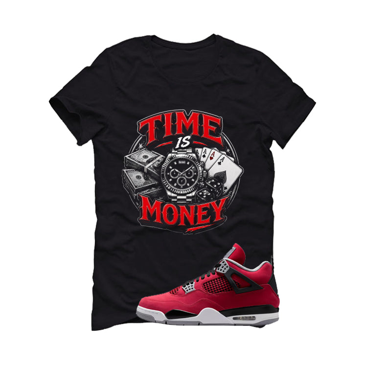 Air Jordan 4 Toro Bravo Matching T-Shirt, Sweatshirts, & Hoodies Black T-Shirt (Time is Money)| illcurrency
