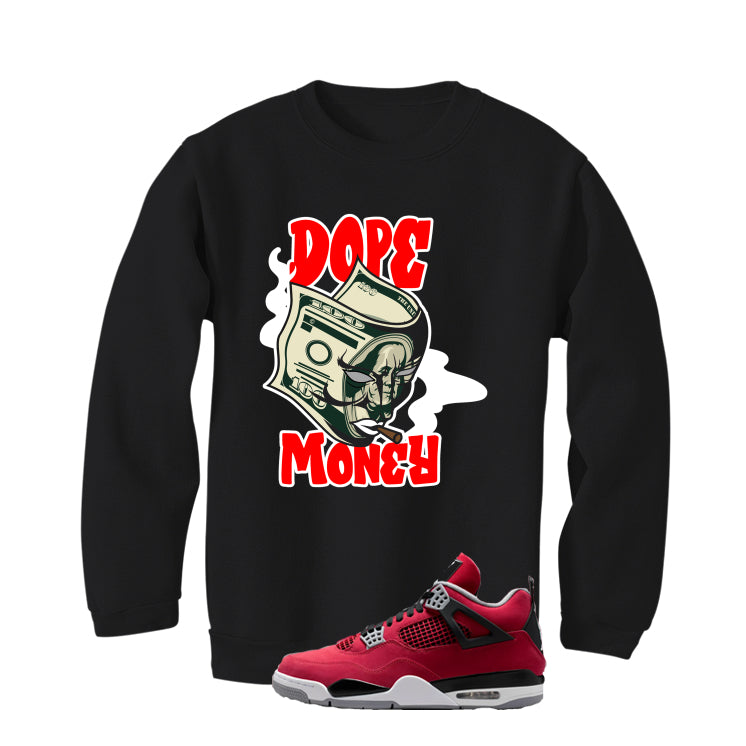 Air Jordan 4 Toro Bravo Matching T-Shirt, Sweatshirts, & Hoodies Black T-Shirt (Dope Money)| illcurrency