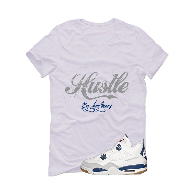 Nike SB x Air Jordan 4 Navy White T-Shirt (Hustle By Any Means)| illcurrency