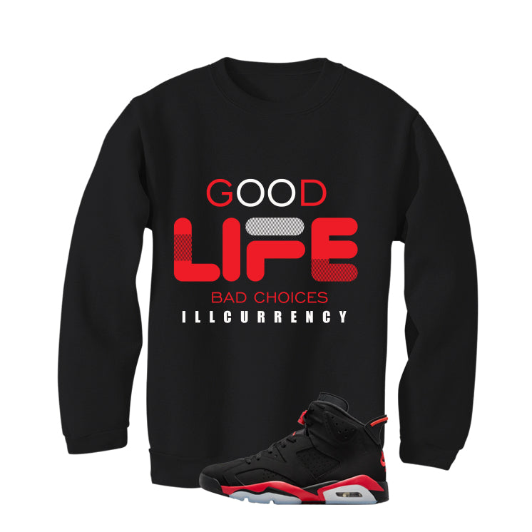 Air Jordan 6 Reverse Infrared Matching T-Shirt, Sweatshirts & Hoodies Black T-Shirt (Bad Choices)| illcurrency