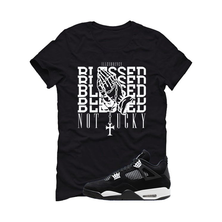 Air Jordan 4 White Thunder Black T-Shirt (Blessed not lucky)| illcurrency