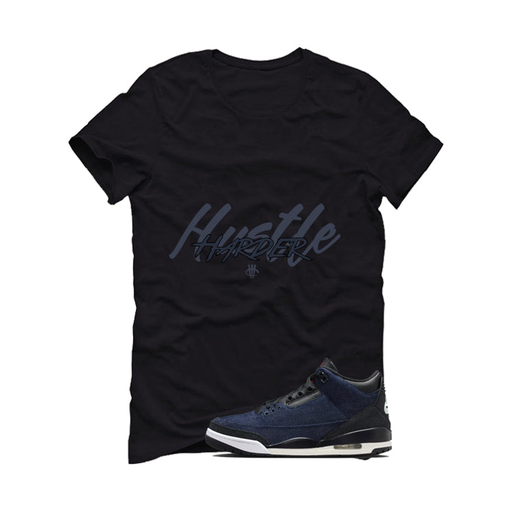 Levi’s x Air Jordan 3 Rigid Matching T-Shirt, Sweatshirts & Hoodies Black T-Shirt (Hustle Harder)| illcurrency