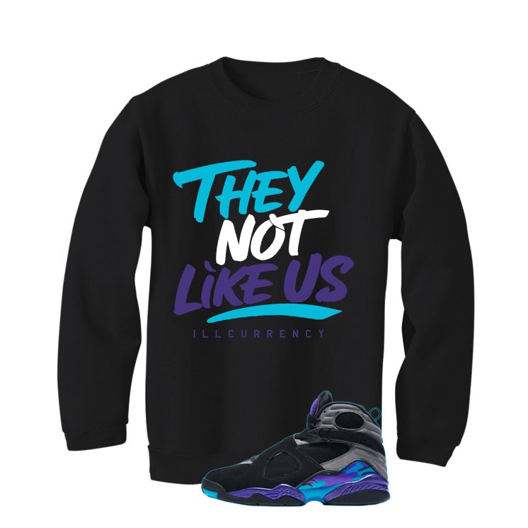 Air Jordan 8 OG Aqua Black T-Shirt (They not like us)| illcurrency