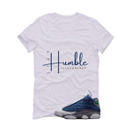 Air Jordan 13 Flint White T-Shirt (Stay Humble)| illcurrency