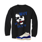 Air Jordan 11 Rare Air Matching T-Shirt, Sweatshirts & Hoodies Black T-Shirt (Why So ill)| illcurrency