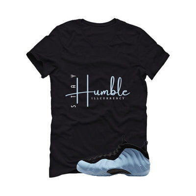 Nike Air Foamposite One Psychic Blue Black T-Shirt (Stay Humble)| illcurrency