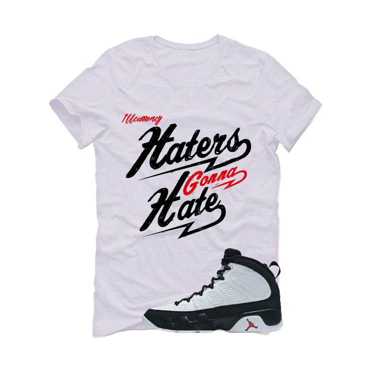 Air Jordan 9 OG Space Jam Matching T-Shirt Haters gonna hate