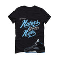 Air Jordan 5 Black/University Blue Matching T-Shirt Black T-Shirt (Haters gonna hate)| illcurrency