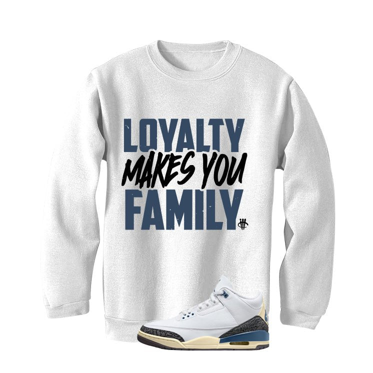 Air Jordan 3 OG SP Diffused Blue White T-Shirt (Loyalty Makes You Family)| illcurrency