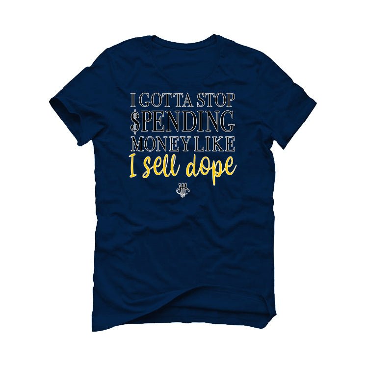 Nike Dunk Low “Michigan” | illcurrency Navy Blue T-Shirt (Gotta Stop Spending Money)