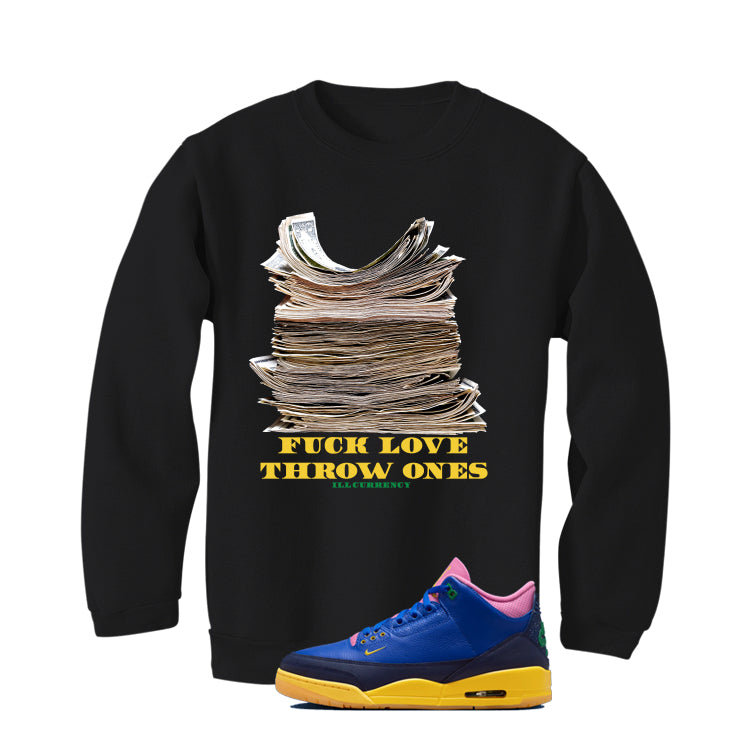Air Jordan 3 Brazil Matching t-shirt, sweatshirts & hoodies Black T-Shirt (Fck Love)| illcurrency