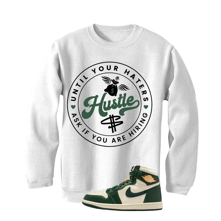 Air Jordan 1 High OG WMNS Fir Matching T-Shirt, Sweatshirts & Hoodies White T-Shirt (Haters Catch Up)| illcurrency