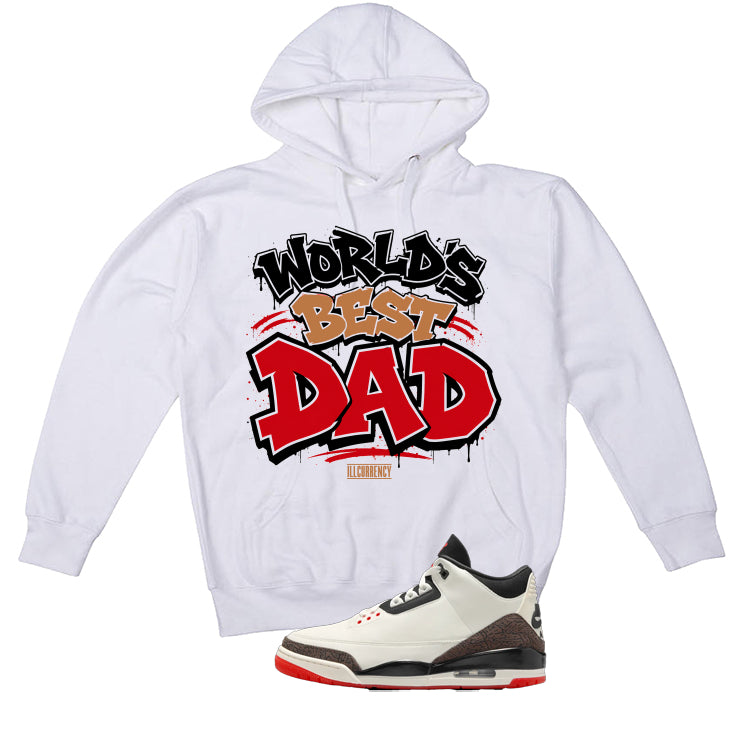 Air Jordan 3 OG World’s Best Dad Matching T-Shirt, Sweatshirts, & Hoodies White T-Shirt (Worlds best dad)| illcurrency