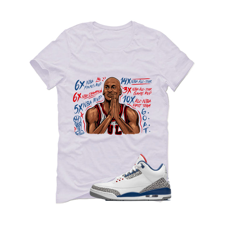 Air Jordan 3 True Blue Matching T-Shirt White T-Shirt (MJ MVP Prayer)| illcurrency