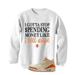 Air Jordan 3 WMNS Starfish White T-Shirt (Gotta Stop Spending Money)| illcurrency