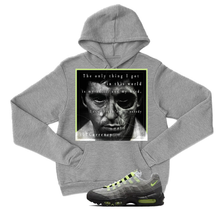 Nike Air Max 95 OG Neon Matching T-Shirt, Sweatshirts & Hoodies Grey T-Shirt (Only Thing I Got)| illcurrency