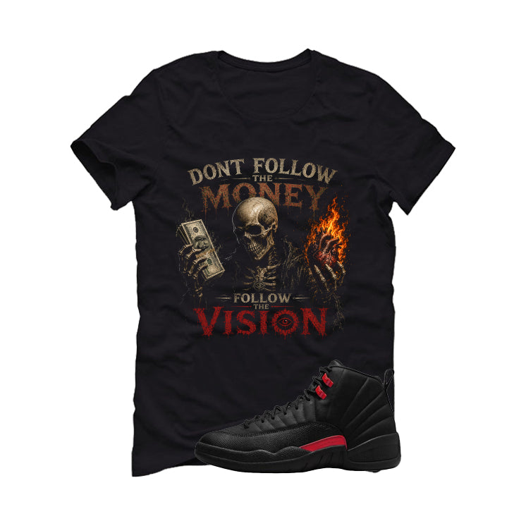 Air Jordan 12 Bloodline Matching T-Shirt, Sweatshirts, & Hoodies Black T-Shirt (Dont follow the money)| illcurrency