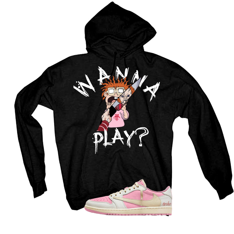 Travis Scott x Air Jordan 1 Low OG Shy Pink Matching T-Shirt, Sweatshirts, & Hoodies Black T-Shirt (Wanna Play)| illcurrency