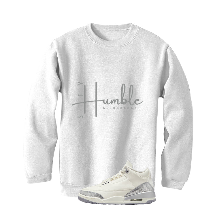 Air Jordan 3 WMNS Sail White T-Shirt (Stay Humble)| illcurrency