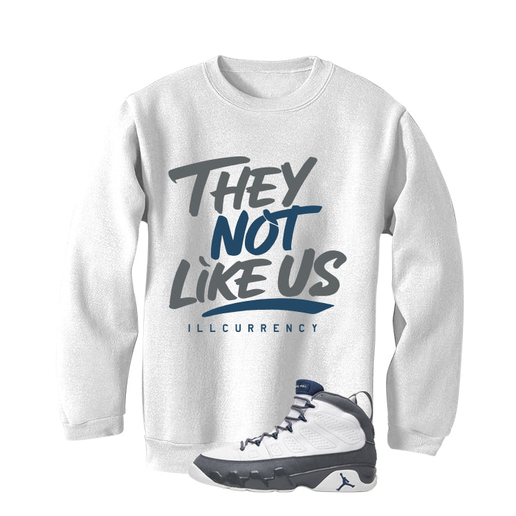 Air Jordan 9 Flint Grey Matching T-Shirt, Sweatshirts & Hoodies White T-Shirt (They not like us)| illcurrency