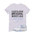 Air Jordan 4 WMNS Forget Me Not White T-Shirt (Gotta Stop Spending Money)| illcurrency