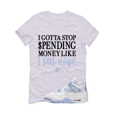 Air Jordan 4 WMNS Forget Me Not White T-Shirt (Gotta Stop Spending Money)| illcurrency