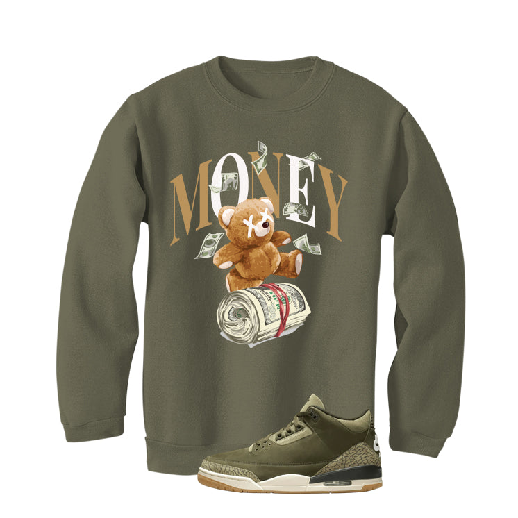 Air Jordan 3 Family Affair Matching T-Shirt, Sweatshirts & Hoodies Military Green T-Shirt (Money Bear)| illcurrency