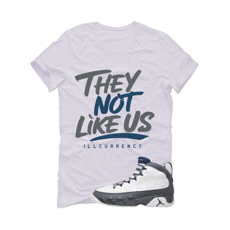 Air Jordan 9 Flint Grey Matching T-Shirt, Sweatshirts & Hoodies White T-Shirt (They not like us)| illcurrency