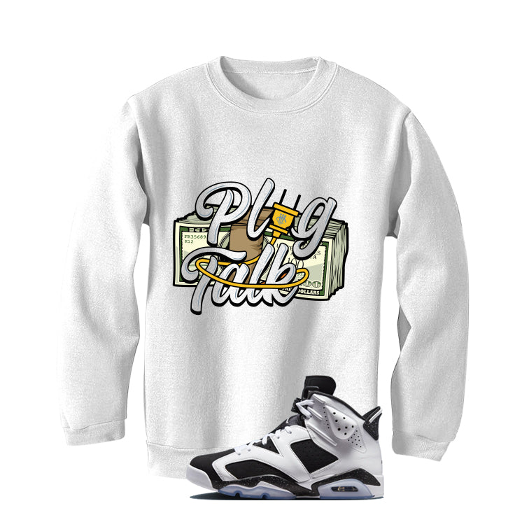 Air Jordan 6 Oreo Matching T-Shirt White T-Shirt (Plug Talk)| illcurrency