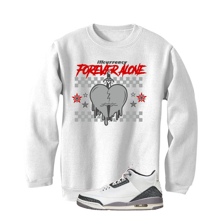 Air Jordan 3 Cement Grey White T-Shirt (Forever Alone)| illcurrency