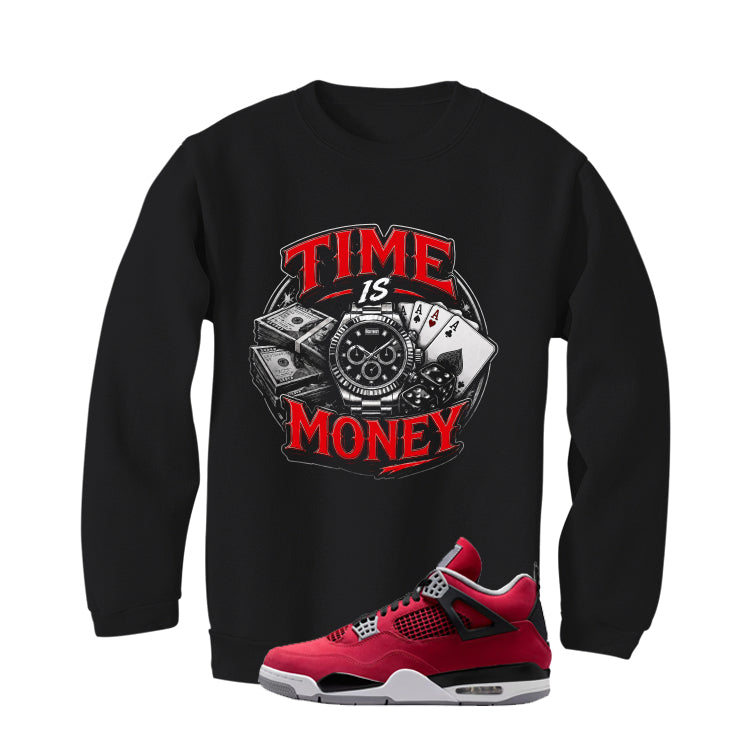 Air Jordan 4 Toro Bravo Matching T-Shirt, Sweatshirts, & Hoodies Black T-Shirt (Time is Money)| illcurrency
