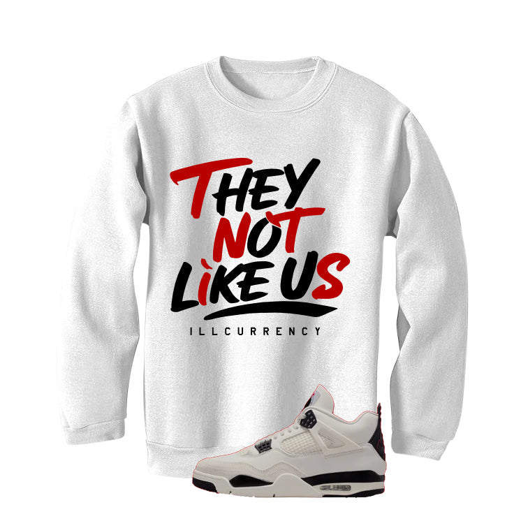 Air Jordan 4 Flight Club Matching T-Shirt, Sweatshirts & Hoodies White T-Shirt (They not like us)| illcurrency