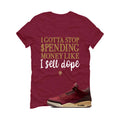 Air Jordan 3 OG Bin 23 Matching T-Shirt Maroon T-Shirt (Gotta Stop Spending Money)| illcurrency