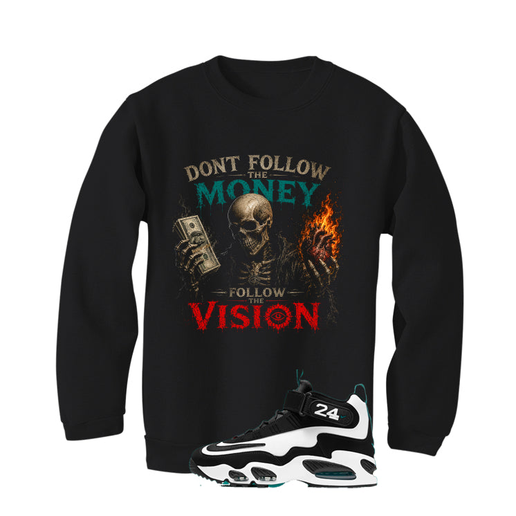 Nike Air Griffey Max 1 Freshwater Matching T-Shirt, Sweatshirts, & Hoodies Black T-Shirt (Dont follow the money)| illcurrency