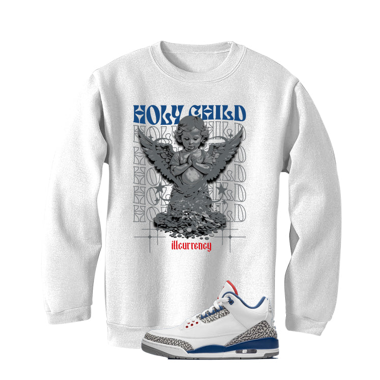Air Jordan 3 True Blue Matching T-Shirt White T-Shirt (Holy Child)| illcurrency
