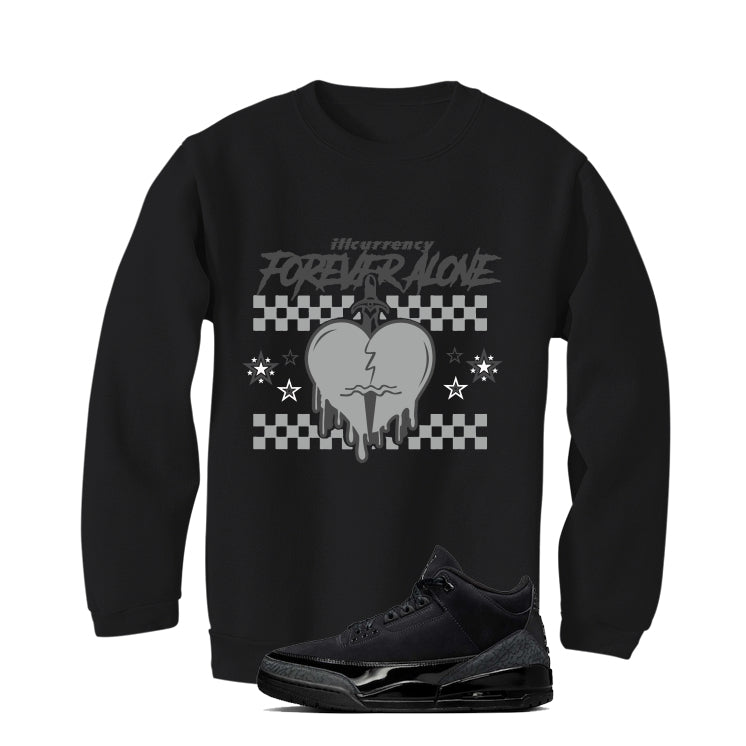 Air Jordan 3 Black Cat Black T-Shirt (Forever Alone)| illcurrency