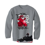 Air Jordan 4 Bred Matching T-Shirt Trollers Gona Troll