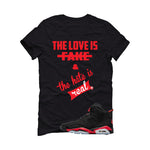 Air Jordan 6 Reverse Infrared Matching T-Shirt, Sweatshirts & Hoodies Black T-Shirt (The Love is fake)| illcurrency