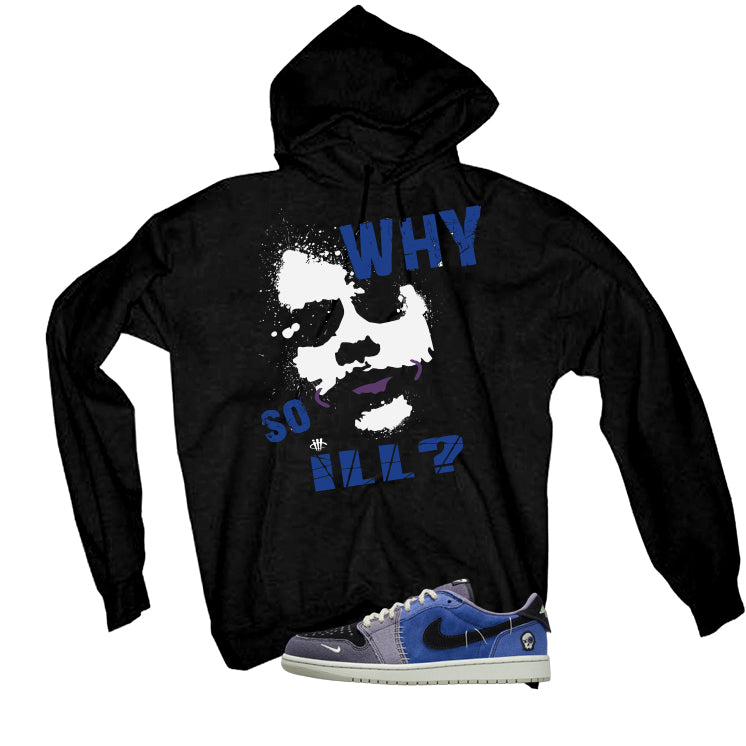 Air Jordan 1 Low OG Voodoo Alternate Matching T-Shirt, Sweatshirts & Hoodies Black T-Shirt (Why So ill)| illcurrency