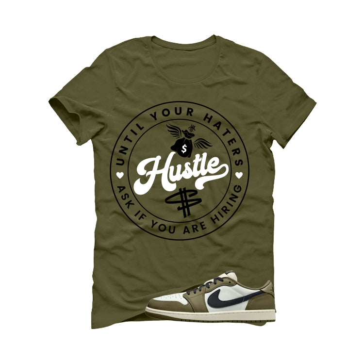Air Jordan 1 Low OG Medium Olive Matching T-Shirt, Sweatshirts & Hoodies Military Green T-Shirt (Haters Catch Up)| illcurrency
