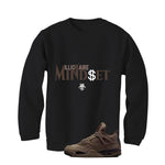 A Ma Maniere x Air Jordan 4 Dark Mocha Matching T-Shirt, Sweatshirts & Hoodies Black T-Shirt (Millionaire Mindset)| illcurrency
