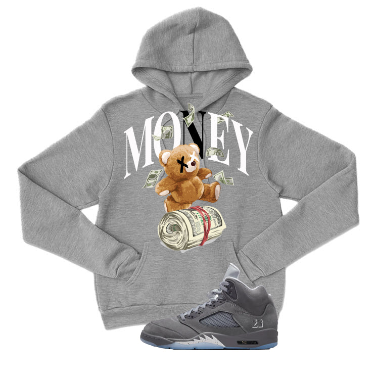 Air Jordan 5 Wolf Grey Matching T-Shirt, Sweatshirts & Hoodies Grey T-Shirt (Money Bear)| illcurrency