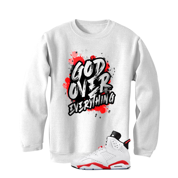 Air Jordan 6 White Infrared Matching T-Shirt God Over Everything