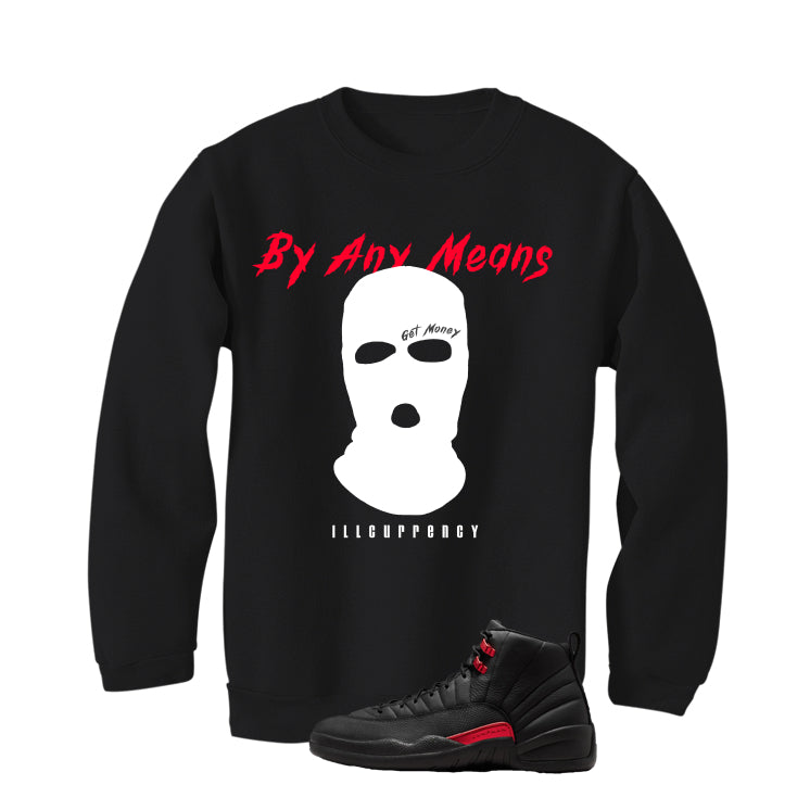 Air Jordan 12 Bloodline Matching T-Shirt, Sweatshirts, & Hoodies Black T-Shirt (By Any Means)| illcurrency