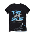 Air Jordan 5 Black/University Blue Matching T-Shirt Black T-Shirt (They not like us)| illcurrency