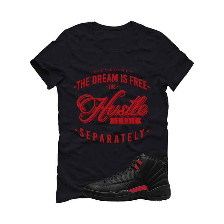 Air Jordan 12 Bloodline Matching T-Shirt, Sweatshirts, & Hoodies Black T-Shirt (The dream is free)| illcurrency