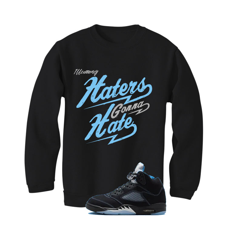 Air Jordan 5 Black/University Blue Matching T-Shirt Black T-Shirt (Haters gonna hate)| illcurrency