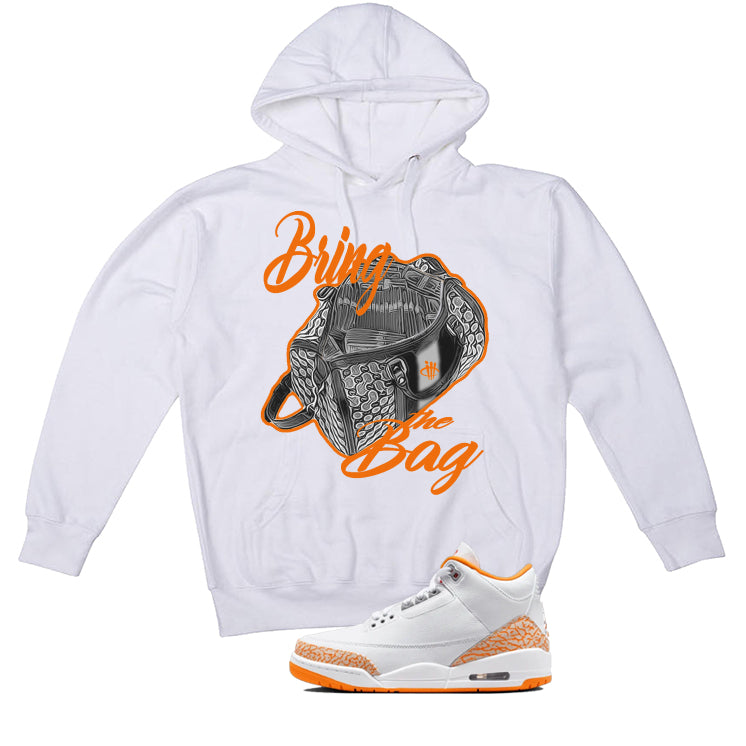 Air Jordan 3 WMNS Orange Citrus Matching T-Shirt, Sweatshirts & Hoodies White T-Shirt (Bring The Bag)| illcurrency